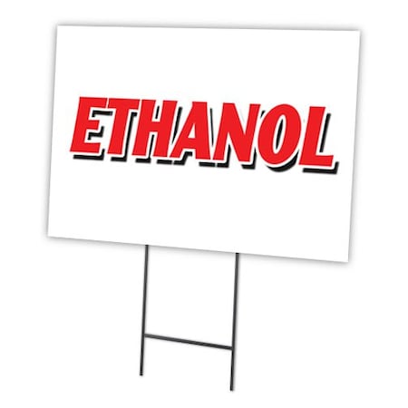 Signmission Ethanol Yard Sign & Stake outdoor plastic coroplast window, C-1216 Ethanol C-1216 Ethanol